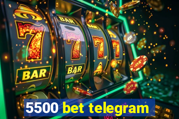 5500 bet telegram